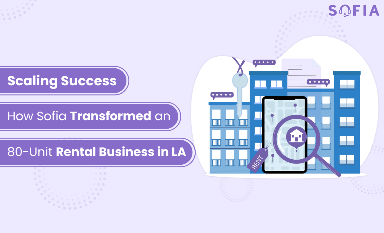 Scaling Success How Sofia Transformed an 80-Unit Rental Business in LA